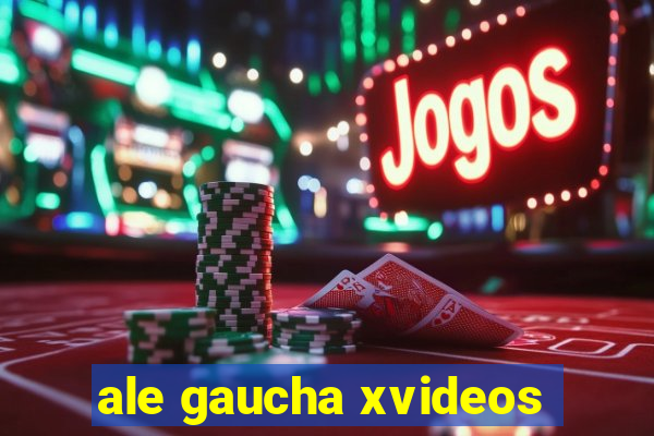 ale gaucha xvideos